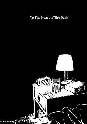 To The Heart Of The Dark(English, Paperback, Kiernan Emmet)