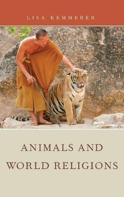 Animals and World Religions(English, Hardcover, Kemmerer Lisa)