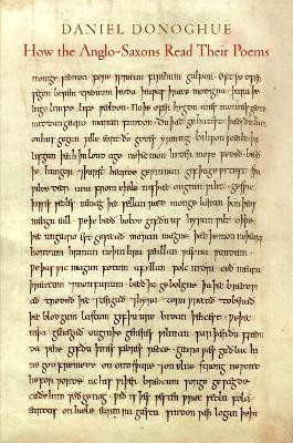 How the Anglo-Saxons Read Their Poems(English, Electronic book text, Donoghue Daniel)