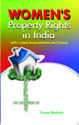 Women's Property Right's in India With Latest Amendments and Cases(Paperback, Urusa Mohsin)