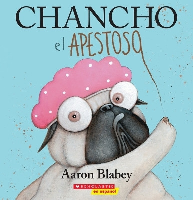 Chancho El Apestoso (Pig the Stinker)(Spanish, Paperback, Blabey Aaron)