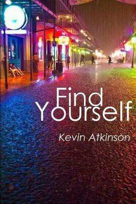 Find Yourself(English, Paperback, Atkinson Kevin)