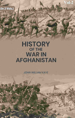 History of the War in Afghanistan 2nd [Hardcover](Hardcover, John William Kaye)