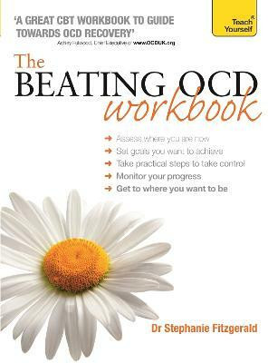 The Beating OCD Workbook: Teach Yourself(English, Paperback, Fitzgerald Stephanie)