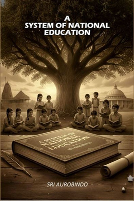 A System of National Education [Hardcover](Hardcover, Sri Aurobindo)