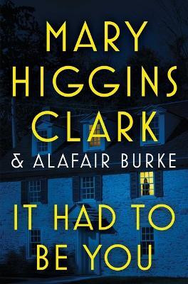It Had to Be You(English, Hardcover, Clark Mary Higgins)