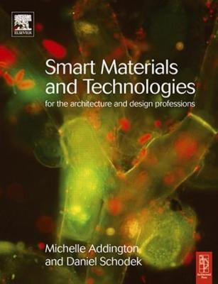 Smart Materials and Technologies(English, Paperback, Addington D. Michelle)