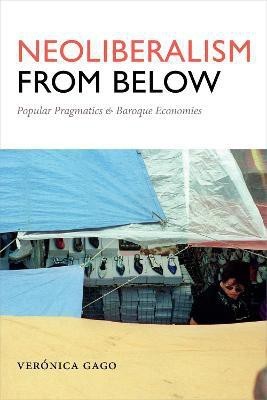 Neoliberalism from Below(English, Paperback, Gago Veronica)