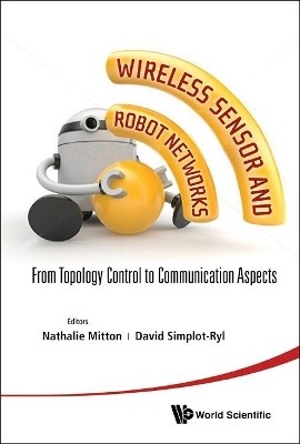 Wireless Sensor And Robot Networks: From Topology Control To Communication Aspects(English, Hardcover, unknown)