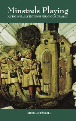 Minstrels Playing(English, Hardcover, Rastall Richard)