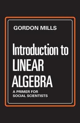 Introduction to Linear Algebra(English, Paperback, Mills Gordon)