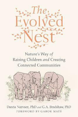 The Evolved Nest(English, Paperback, Narvaez Darcia)
