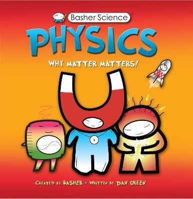 Basher Science: Physics(English, Paperback, Green Dan)
