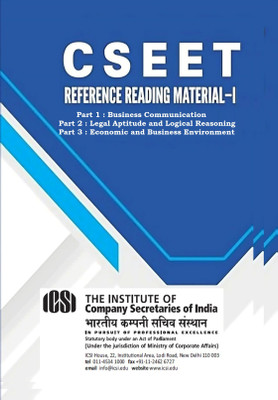 CSEET REFERENCE READING MATERIAL - I (Part-1-Business Communication Part-2-Legal aptitude and logical reasoning part-3-Economic and business environment) A Complete book based on ICSI syllabus(Paperback, ICSI) CSEET REFERENCE READING MATERIAL - I (Part-1-Business Communication Part-2-Legal aptitude and logical reasoning part-3-Economic and business environment) A Complete book based on ICSI syllabus(Paperback, ICSI)