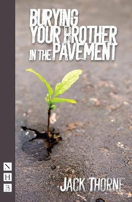 Burying Your Brother in the Pavement(English, Paperback, Thorne Jack)