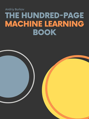 HUNDRED PAGE MACHINE LEARNING(Paperback, BURKOV ANDRIY)