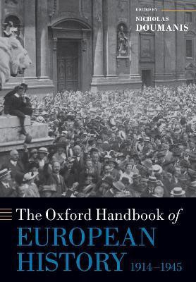 The Oxford Handbook of European History, 1914-1945(English, Paperback, unknown)