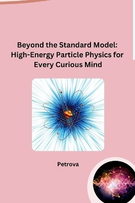 Beyond the Standard Model(English, Paperback, Petrova)