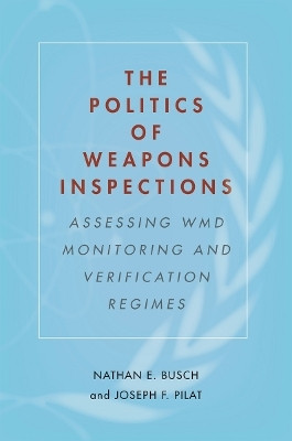 The Politics of Weapons Inspections(English, Electronic book text, Busch Nathan E.)