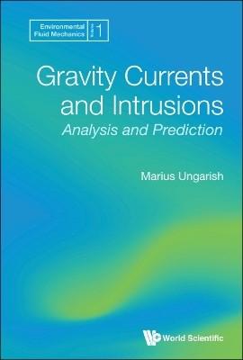Gravity Currents And Intrusions: Analysis And Prediction(English, Hardcover, Ungarish Marius)