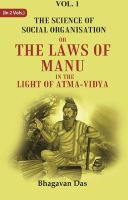 The Science of Social Organisation: Or the Laws of Manu in the Light of Atma-Vidya 1st(Paperback, Bhagavan Das)