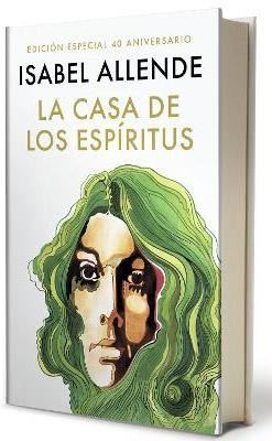 La casa de los espiritus (Edicion 40 aniversario) / The House of the Spirits (40th Anniversary)(Spanish, Hardcover, Allende Isabel)