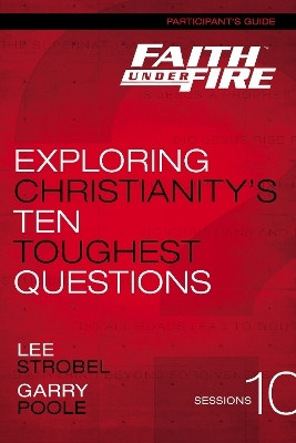 Faith Under Fire Bible Study Participant's Guide(English, Paperback, Strobel Lee)