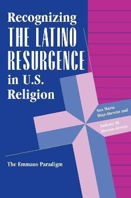Recognizing The Latino Resurgence In U.s. Religion(English, Paperback, Diaz-stevens Ana Maria)