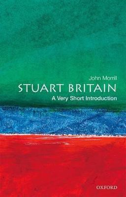Stuart Britain: A Very Short Introduction(English, Paperback, Morrill John)