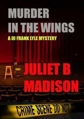 Murder in the Wings (A Di Frank Lyle Mystery)(English, Paperback, Madison Juliet B)