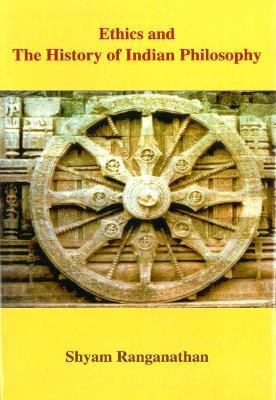 Ethics and the History of Indian Philosophy(English, Hardcover, Ranganathan Shyam)
