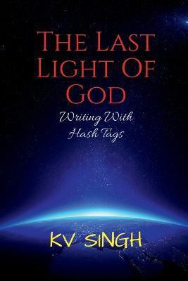 The Last Light Of God(English, Paperback, Singh Kv)