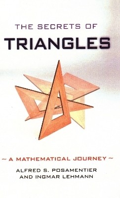 The Secrets of Triangles(English, Hardcover, Posamentier Alfred S.)