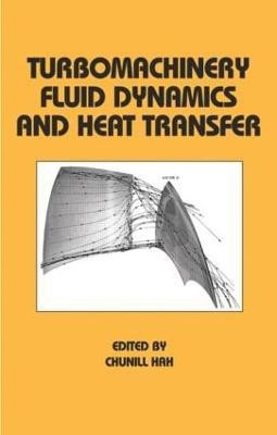 Turbomachinery Fluid Dynamics and Heat Transfer(English, Hardcover, Hah Chunill)