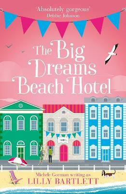 The Big Dreams Beach Hotel(English, Paperback, Bartlett Lilly)
