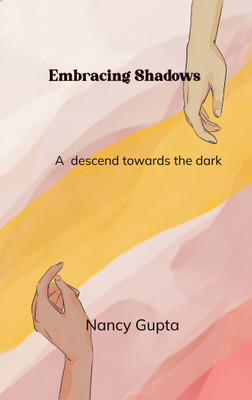 Embracing Shadows(Paperback, Nancy Gupta)