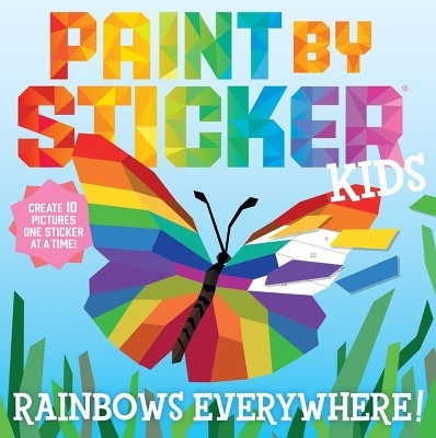 Paint by Sticker Kids: Rainbows Everywhere!(English, Paperback, Publishing Workman)