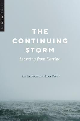 The Continuing Storm - Learning from Katrina(English, Hardcover, Erikson Kai)
