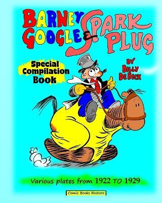 Barney Google and Spark Plug, special compilation book by De Beck(English, Paperback, Restore Comic Books)