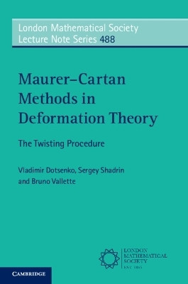 Maurer-Cartan Methods in Deformation Theory(English, Paperback, Dotsenko Vladimir)