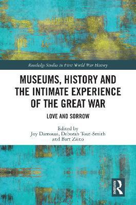 Museums, History and the Intimate Experience of the Great War(English, Paperback, unknown)