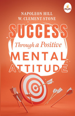 Success Through A Positive Mental Attitude(Paperback, Napoleon Hill, W. Clement Stone)