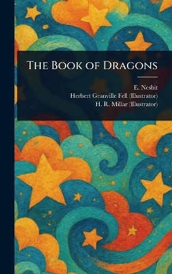 The Book of Dragons(English, Hardcover, Nesbit E (Edith))