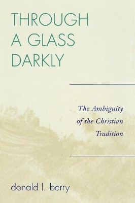 Through a Glass Darkly(English, Paperback, Berry Donald L.)