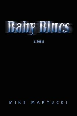 Baby Blues(English, Paperback, Martucci Mike)