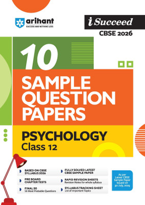 Arihant I Succeed CBSE Class 12 Sample Question Papers Psychology 2026 | 10 Sample Papers | Based on Latest CBSE Specimen Paper | Rapid Revision Sheets, Pre-Board Chapter Tests, Syllabus Tracking Sheet, Final 50 Questions, Fully Solved Sample Paper | English Medium(Paperback, Chanda Singh, Vagisha M