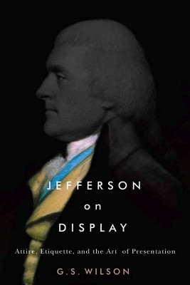 Jefferson on Display(English, Hardcover, Wilson Gaye S.)
