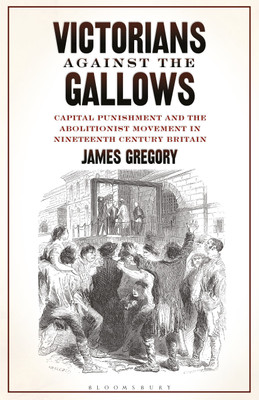 Victorians Against the Gallows(English, Paperback, Gregory James Dr)