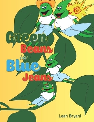 Green Beans in Blue Jeans(English, Paperback, Bryant Leah)