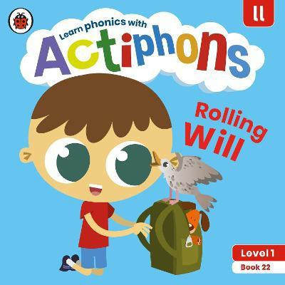 Actiphons Level 1 Book 22 Rolling Will(English, Paperback, Ladybird)